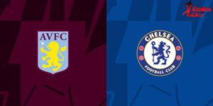 Soi Kèo Aston Villa vs Chelsea, 02h30 05/3 - Ngoại Hạng Anh